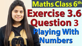 Class 6 Maths NCERT Chapter 3 Playing with numbers Exercise 33 full solved  class6 cbseworldz [upl. by Guthry563]