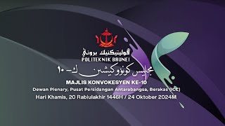 Majlis Konvokesyen Ke10  Politeknik Brunei Sesi Petang [upl. by Noryb271]