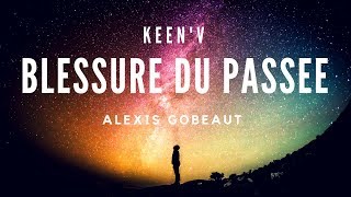 COVER KEENV  BLESSURE DU PASSÉ 🎤 [upl. by Maer844]