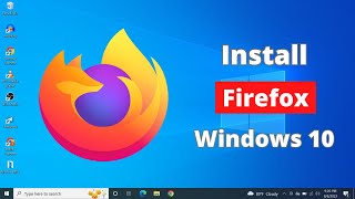 How to Download and Install Firefox in Windows 10 [upl. by Kcirde]