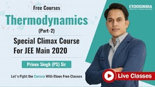 Thermodynamics Part2  Chemistry  JEE Main 2020 Live Classes  Prince PS Sir  Etoosindia [upl. by Sherrie339]