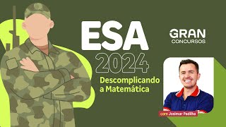 ESA 2024  Descomplicando a Matemática com Josimar Padilha [upl. by Oirram]