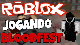 Roblox  Jogando Bloodfest Bloodfest [upl. by Einaoj909]