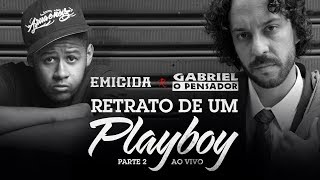 Gabriel o Pensador e Emicida  Retrato de um Playboy Parte 2 [upl. by Savick29]