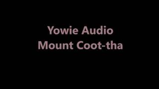 Yowie Audio Mount Coot tha [upl. by Babby515]