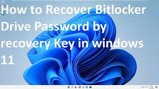 How to Recover Bitlocker Drive Password by recovery Key in windows 11 [upl. by Wolfson]