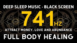 Frequency 741Hz Awakens Intuition Aura Cleanse amp Spiritual Detox Heal Higher Chakras  SLEEP MUSIC [upl. by Tonye569]