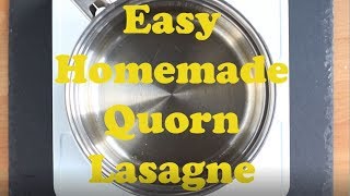 Easy Homemade Quorn Lasagne Video [upl. by Doownel819]