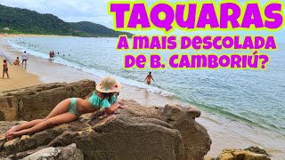 PRAIA DE TAQUARAS  EP 6 DA SÉRIE PRAIAS DE BALNEÁRIO CAMBORIÚ 4K 2023 [upl. by Mazel160]