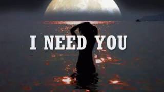 I NEED YOU  Lyrics [upl. by Eetsirk]