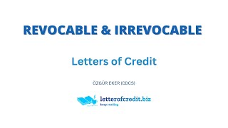 Revocable and Irrevocable Letters of Credit [upl. by Hardie23]