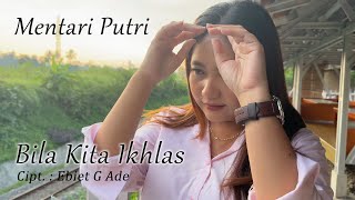 Ebiet G Ade  Bila Kita Ikhlas  Cover Mentari Putri [upl. by Bonney]