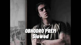 Salman Muqtadir  Obhodro Prem  《 Slowed》 [upl. by Anehta]