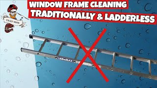 Window Frame Cleaning Traditionally  LADDERLESS [upl. by Henarat]