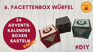 Einfacher geht nicht 6 Facettenbox Würfel  24 Mini Adventskalender Boxen basteln Stampin Up DIY [upl. by Iver]