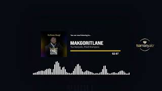 Tsa Manyalo Khali Mampuru  Makgoritlane Official Audio [upl. by Bast]