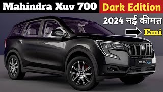 FINALLY Mahindra Launch Xuv 700 Dark Edition 2024 Mahindra Xuv 700 Price  Xuv 700 New Price Emi [upl. by Nnayelhsa]