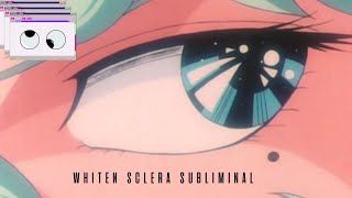 eye whitener  whiten sclera subliminal [upl. by Yruok]