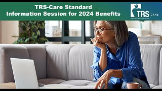 TRS Care Standard Information Session for 2024 Benefits [upl. by Faline]