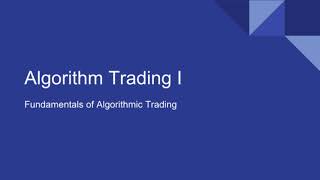 Fundamentals of Algorithmic Trading – I [upl. by Chickie]