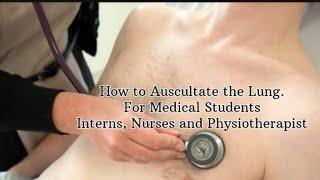 Basics of Lung AuscultationFor Medical studentsInternsNurses and Physiotherapist [upl. by Eliason]