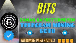 BİTS  Zaman Kaybettirmeyen Mining Botu  bits airdrop telegrammining bitcoin [upl. by Bernetta145]