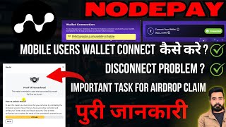 Nodepay wallet Connect Mobile users I Important task to claim I Disconnect Problem  All solutions [upl. by Eivi]