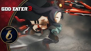 God Eater 3 PS4 Lets Play Blind  A Feisty AGE  Part 6 [upl. by Minne]