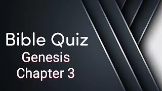 Genesis Chapter 3 Bible Quiz [upl. by Tarryn]