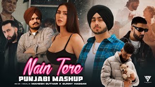 Nain Tere Punjabi Mashup 2024  Shubh FtSonam Bajwa  Sidhu Moosewala  Imran Khan  Sunny Hassan [upl. by Ardnnek]