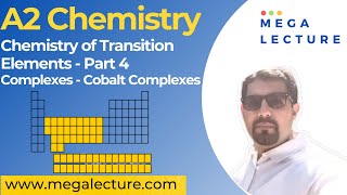 A Level Chemistry  Chemistry of Transition Elements  Lecture 4  Complexes  Cobalt Complexes [upl. by Lorrayne261]