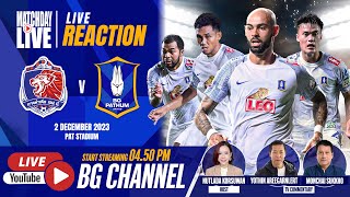 LIVE REACTION  PORT FC vs BG PATHUM UNITED  THAI LEAGUE 1 202324 MD12 [upl. by Naginarb]