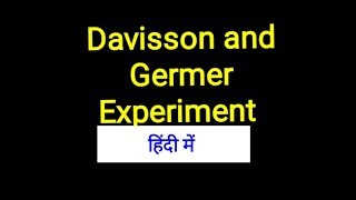 Davisson and germer experiment [upl. by Ahsirtal573]