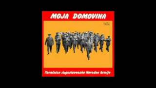 Moja domovina  koracnica JNA [upl. by Beverly]