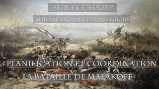 Planification et Coordination  La Bataille de Malakoff 1855 [upl. by Aisirtap]