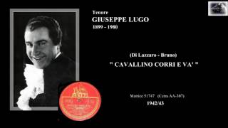 Tenore GIUSEPPE LUGO  Di LazzaroBruno quotCavallino Corri e vaquot [upl. by Masterson67]