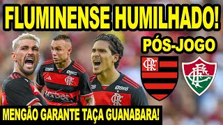 FLAMENGO HUMILHA FLUMINENSE NO MARACANÃ E GARANTE TAÇA GUANABARA PÓS JOGO MENGÃO GOLAÇO DO FLA E [upl. by Brockwell]