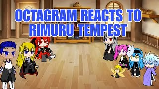 OCTAGRAM REACTS TO RIMURU TEMPEST PART 2 Tensura React  Gacha Club [upl. by Ellebanna]