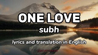 ONE LOVE  SHUBH  Lyrics and English Translations [upl. by Viguerie191]