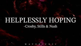 Crosby Stills and Nash  Helplessly Hoping Lyrics Annihilation Soundtrack HQ [upl. by Janik]