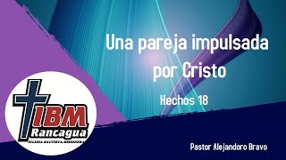 Una pareja impulsada por Cristo Pastor Alejandro Bravo [upl. by Enivid151]