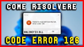 Come risolvere lerrore del CODICE 126 e i file mancanti DLL su Windows 10 e 11  FACILE E VELOCE [upl. by Yauqram]