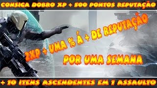 DESTINY  DOBRO XP  500 PONTOS REPUTAÇÃO  10 ITENS ASCENDENTES  ASSAULTO ÉPICO [upl. by Anirbus]