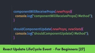 ComponentWillReceiveProps and ShouldComponentUpdate Component Lifecycle  React Beginners 27 [upl. by Aerdnaz]