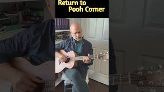 Return To Pooh Corner shorts guitar music kennyloggins [upl. by Ellatsirhc]