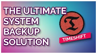 Backup and Restore your whole system with Time Shift [upl. by Eerej]