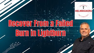 Recover Your Burn in Lightburn Like a PRO [upl. by Marchal]