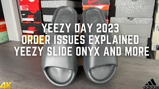 Yeezy Day 2023 Order Issues Explained On Yeezy Slide Onyx And More [upl. by Netsyrc758]