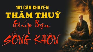 101 Câu chuyện hay thâm thuý giúp bạn sống khôn [upl. by Dredi]