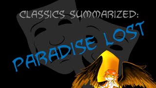 Classics Summarized Paradise Lost [upl. by Genaro]